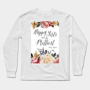 Happy Girls Are The Prettiest Long Sleeve T-Shirt